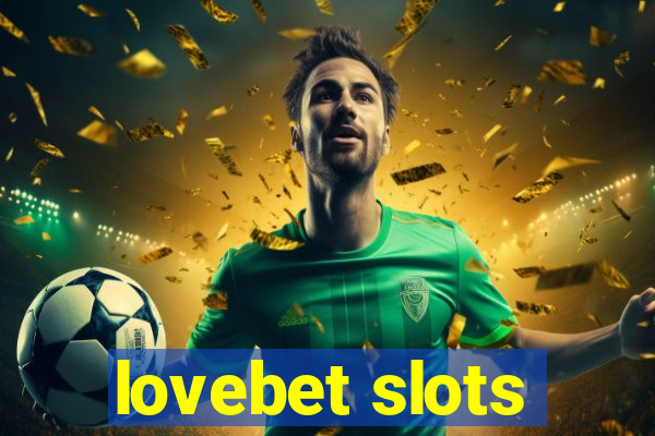 lovebet slots